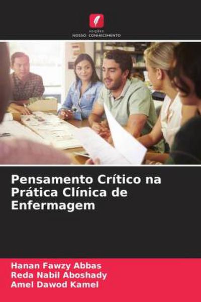 Pensamento Crítico na Prática Clínica de Enfermagem