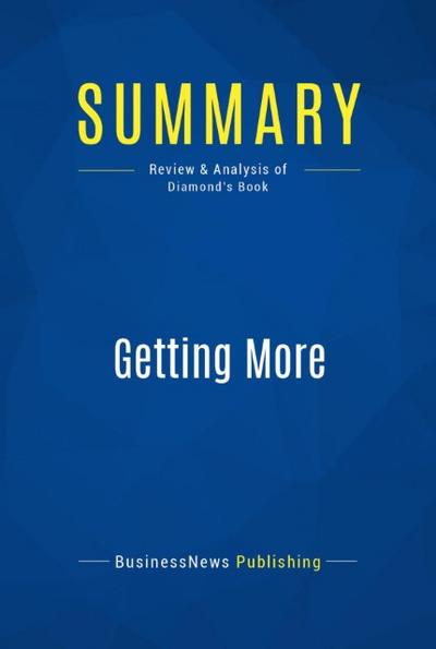 Summary: Getting More (eBook, EPUB) - BusinessNews Publishing