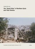 The Dead Cities of Northern Syria and Their Demise