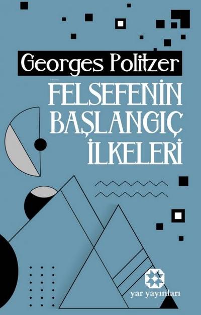 Felsefenin Baslangic Ilkeleri