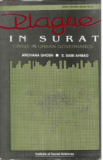 Plague in Surat: Crisis in Urban Governance (Urban Studies Series No. 5)
