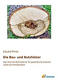 Die Bau- und Nutzhölzer