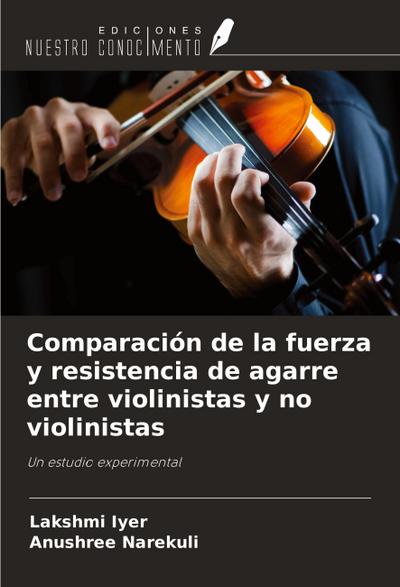 Comparación de la fuerza y resistencia de agarre entre violinistas y no violinistas