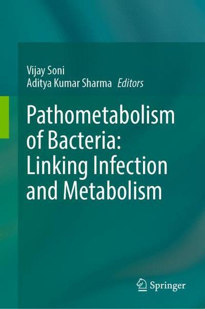 Pathometabolism of Bacteria: Linking Infection and Metabolism