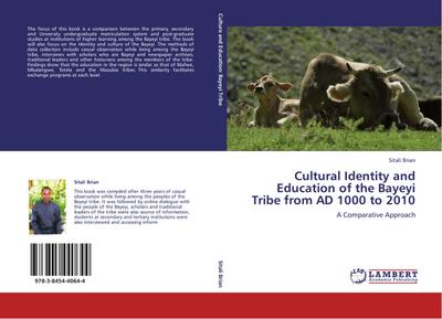 Cultural Identity and Education of the Bayeyi Tribe from AD 1000 to 2010 - Sitali Brian