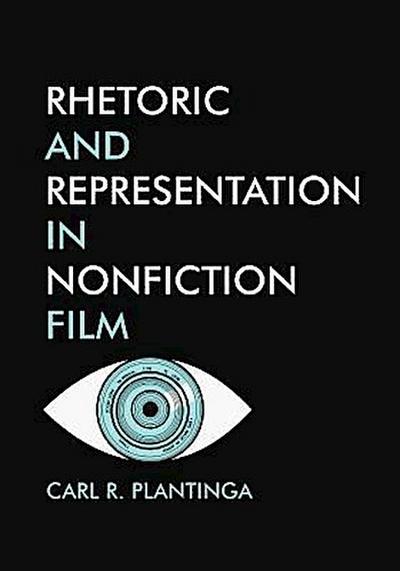 Rhetoric and Representation in Nonfiction Film