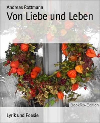 Von Liebe und Leben