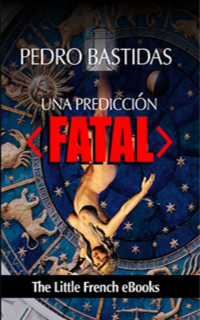 Una Predicción Fatal