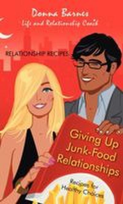 Giving Up Junk-Food Relationships