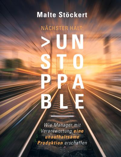 NÄCHSTER HALT: UNSTOPPABLE