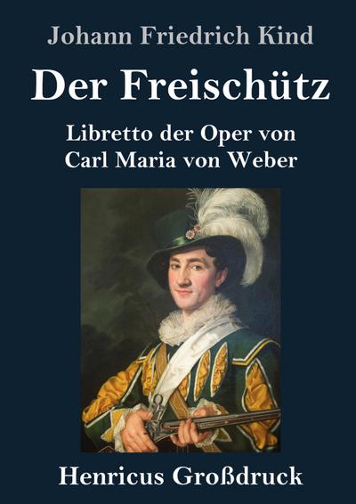 Der Freischütz (Großdruck)