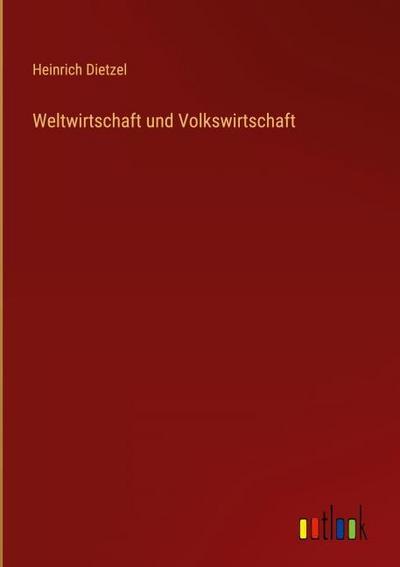 Weltwirtschaft und Volkswirtschaft