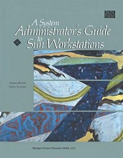 System Administrator’s Guide to Sun Workstations