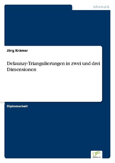 Delaunay-Triangulierungen in zwei und drei Dimensionen
