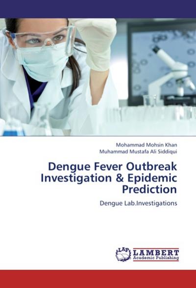 Dengue Fever Outbreak Investigation & Epidemic Prediction