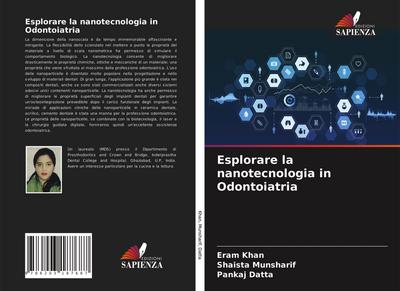 Esplorare la nanotecnologia in Odontoiatria