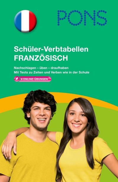 PONS Schüler-Verbtabellen Französisch: Nachschlagen - üben - draufhaben
