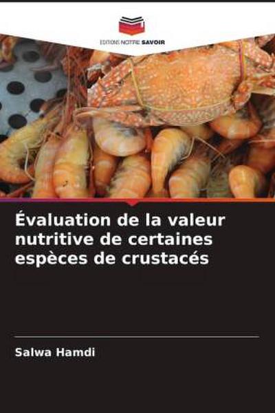 Évaluation de la valeur nutritive de certaines espèces de crustacés