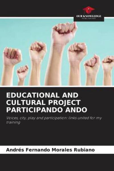 EDUCATIONAL AND CULTURAL PROJECT PARTICIPANDO ANDO