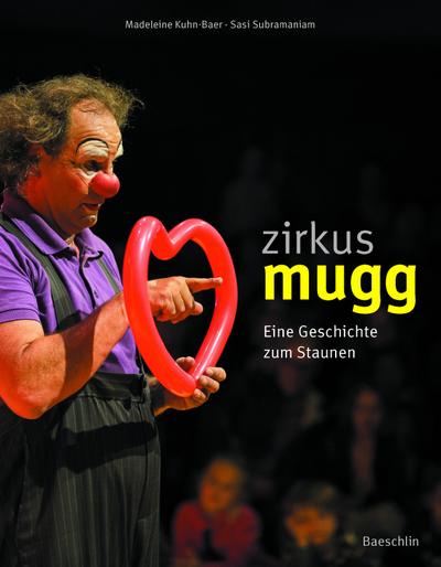 Zirkus Mugg: Eine Geschichte zum Staunen