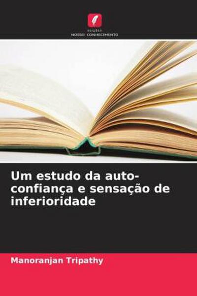 Um estudo da auto-confiança e sensação de inferioridade
