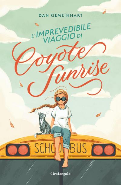 L’ imprevedibile viaggio di Coyote Sunrise