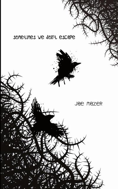 Sometimes We Don’t Escape