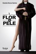 À Flor da Pele