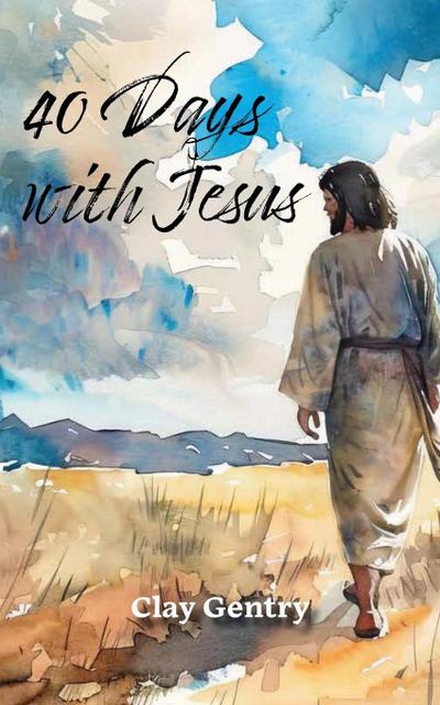 Forty Days with Jesus