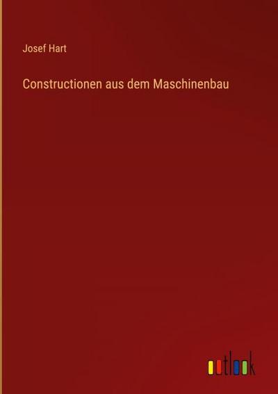 Constructionen aus dem Maschinenbau