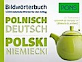PONS Bildwörterbuch Polnisch: Die wichtigsten Begriffe und Redewendungen in topaktuellen Bildern für den Alltag: 1.500 nützliche Wörter für den Alltag