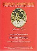 Jüdische Miniaturen: Helene Weigel: Wiener Jüdin - Grosse Mimin des epischen Theaters