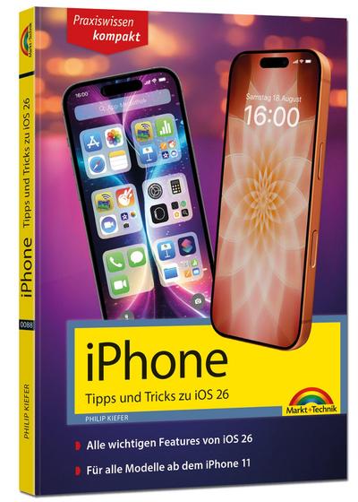 iPhone - Tipps und Tricks zu iOS 26 - zu allen aktuellen iPhone Modellen - komplett in Farbe