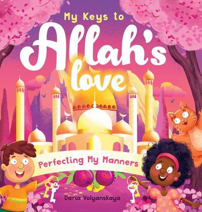 My Keys to Allah’s Love