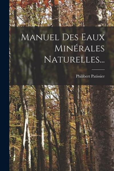 Manuel Des Eaux Minérales Naturelles...