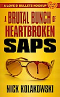 Brutal Bunch of Heartbroken Saps