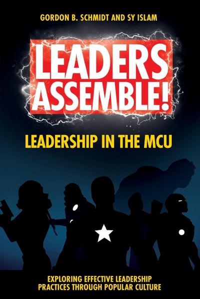 Leaders Assemble! Leadership in the MCU