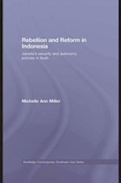 Rebellion and Reform in Indonesia