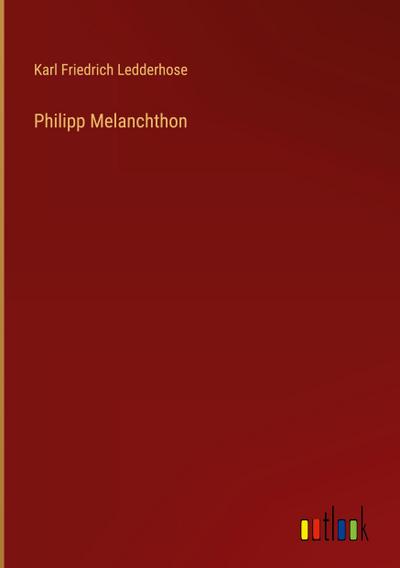 Philipp Melanchthon