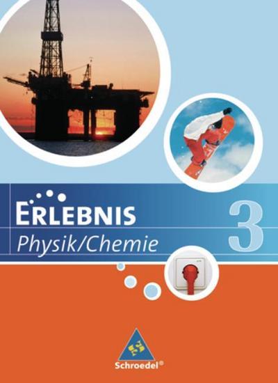 Erlebnis Physik/Chemie - Ausgabe 2007 für Hauptschulen in Niedersachsen