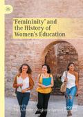 ’Femininity’ and the History of Women’s Education