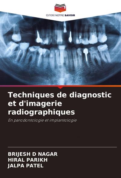 Techniques de diagnostic et d’imagerie radiographiques