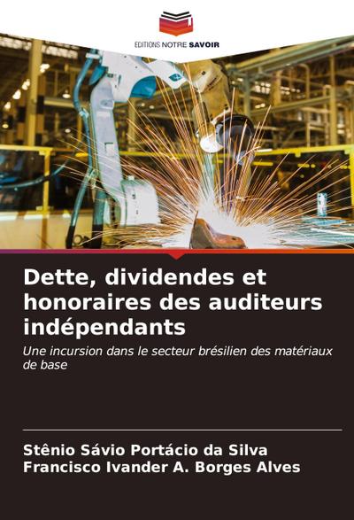 Dette, dividendes et honoraires des auditeurs indépendants
