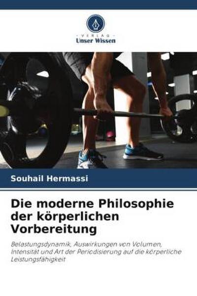Die moderne Philosophie der körperlichen Vorbereitung
