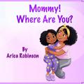 Mommy, Where Are You?