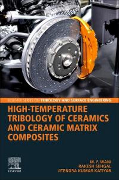 High-Temperature Tribology of Ceramics and Ceramic Matrix Composites