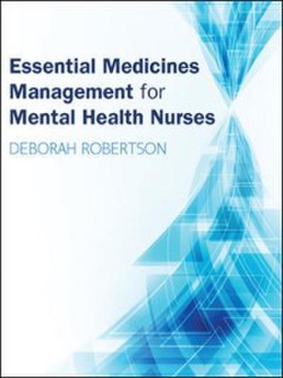 Essential Medicines Management for Mental Health Nurses