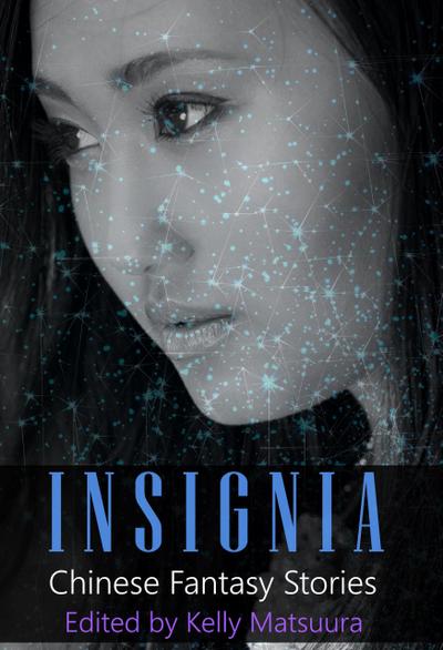 Insignia: Chinese Fantasy Stories (The Insignia Series, #2)