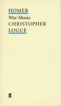 Homer: War Music (Poet to Poet: An Essential Choic