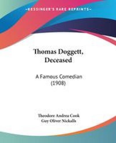 Thomas Doggett, Deceased